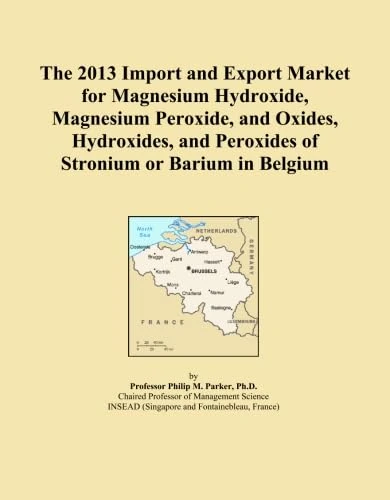 2013 Belgium Magnesium Hydroxide Import Export Market Report