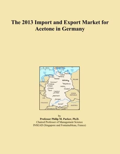 The 2013 Import and Export Market for Acetone in Germany