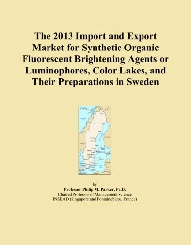 The 2013 Import and Export Market for Synthetic Organic Fluorescent Brightening Agents or Luminophores, Color Lakes, and Their Preparations in Sweden
