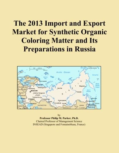 The 2013 Import and Export Market for Synthetic Organic Coloring Matter and Its Preparations in Russia