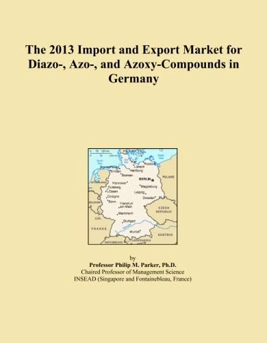 The 2013 Import and Export Market for Diazo-, Azo-, and Azoxy-Compounds in Germany