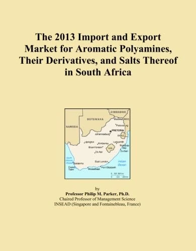 The 2013 Import and Export Market for Aromatic Polyamines, Their Derivatives, and Salts Thereof in South Africa