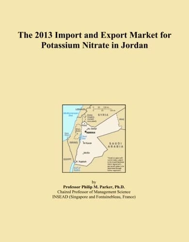 The 2013 Import and Export Market for Potassium Nitrate in Jordan