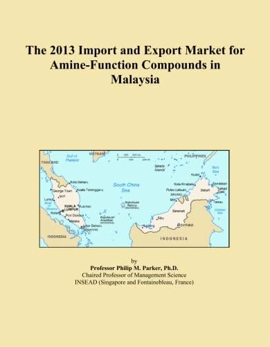 The 2013 Import and Export Market for Amine-Function Compounds in Malaysia