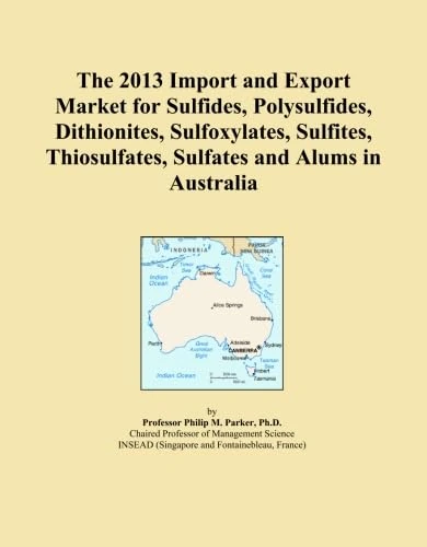 The 2013 Import and Export Market for Sulfides, Polysulfides, Dithionites, Sulfoxylates, Sulfites, Thiosulfates, Sulfates and Alums in Australia