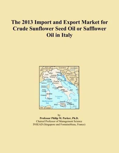 The 2013 Import and Export Market for Crude Sunflower Seed Oil or Safflower Oil in Italy