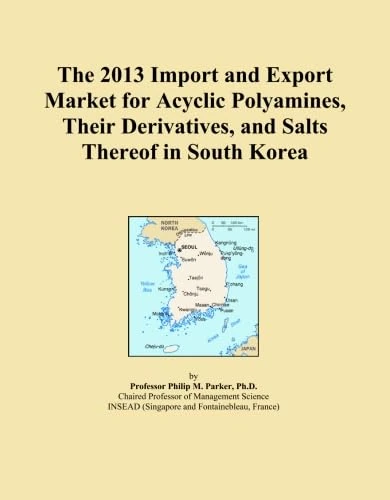 The 2013 Import and Export Market for Acyclic Polyamines, Their Derivatives, and Salts Thereof in South Korea