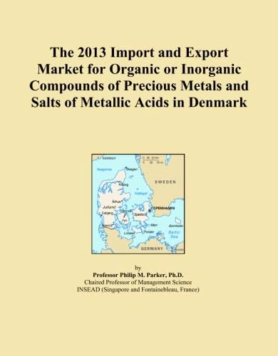 The 2013 Import and Export Market for Organic or Inorganic Compounds of Precious Metals and Salts of Metallic Acids in Denmark