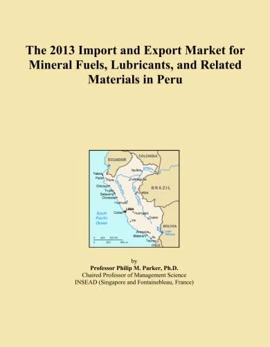 The 2013 Import and Export Market for Mineral Fuels, Lubricants, and Related Materials in Peru