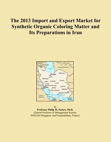 2013 Iran Synthetic Organic Coloring Matter Import Export Market