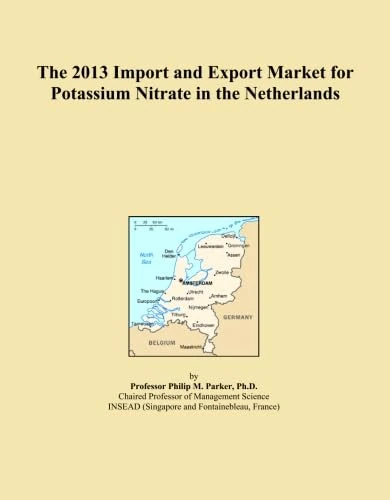 The 2013 Import and Export Market for Potassium Nitrate in the Netherlands