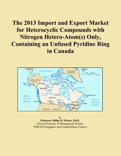The 2013 Import and Export Market for Heterocyclic Compounds with Nitrogen Hetero-Atom(s) Only, Containing an Unfused Pyridine Ring in Canada