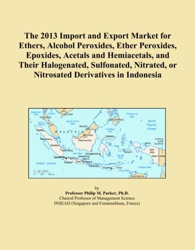 The 2013 Import and Export Market for Ethers, Alcohol Peroxides, Ether Peroxides, Epoxides, Acetals and Hemiacetals, and Their Halogenated, Sulfonated, Nitrated, or Nitrosated Derivatives in Indonesia