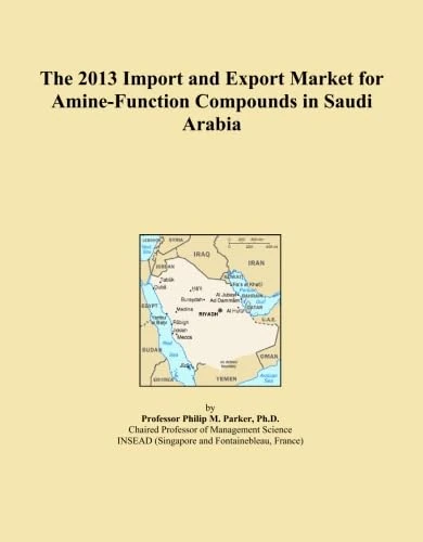 The 2013 Import and Export Market for Amine-Function Compounds in Saudi Arabia