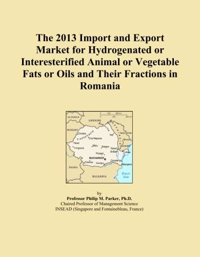 The 2013 Import and Export Market for Hydrogenated or Interesterified Animal or Vegetable Fats or Oils and Their Fractions in Romania