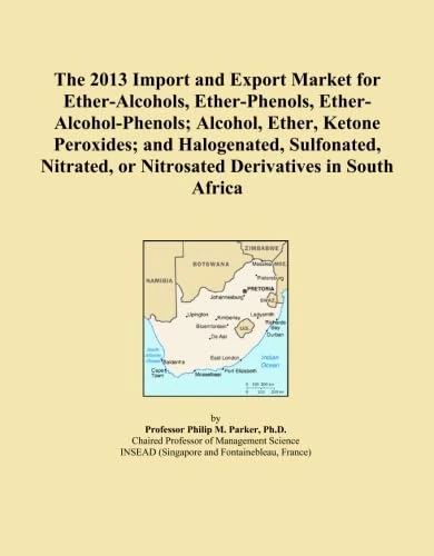 The 2013 Import and Export Market for Ether-Alcohols, Ether-Phenols, Ether-Alcohol-Phenols; Alcohol, Ether, Ketone Peroxides; and Halogenated, ... or Nitrosated Derivatives in South Africa