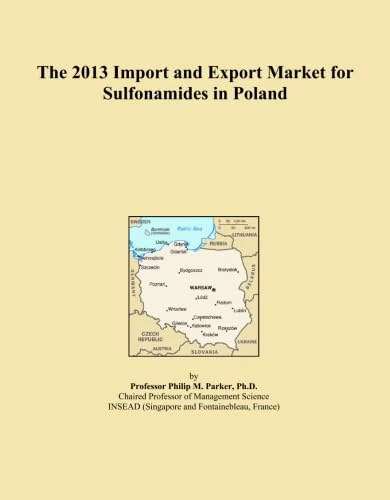 The 2013 Import and Export Market for Sulfonamides in Poland