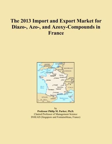 The 2013 Import and Export Market for Diazo-, Azo-, and Azoxy-Compounds in France