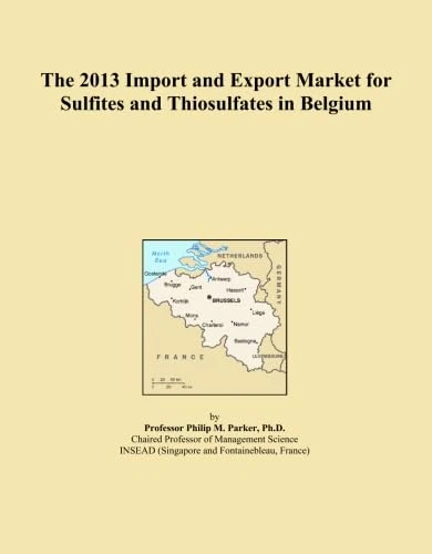 The 2013 Import and Export Market for Sulfites and Thiosulfates in Belgium