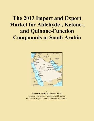 The 2013 Import and Export Market for Aldehyde-, Ketone-, and Quinone-Function Compounds in Saudi Arabia