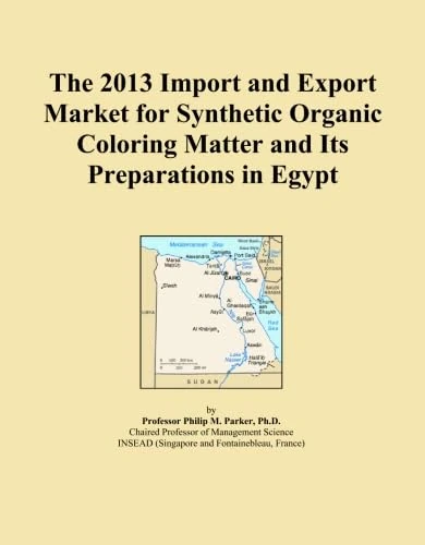 The 2013 Import and Export Market for Synthetic Organic Coloring Matter and Its Preparations in Egypt