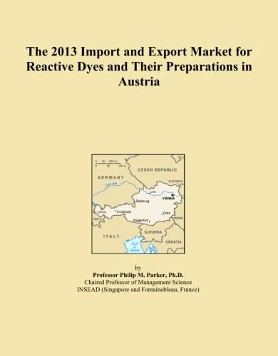 The 2013 Import and Export Market for Reactive Dyes and Their Preparations in Austria