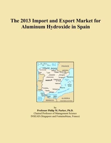The 2013 Import and Export Market for Aluminum Hydroxide in Spain