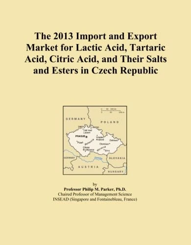 The 2013 Import and Export Market for Lactic Acid, Tartaric Acid, Citric Acid, and Their Salts and Esters in Czech Republic
