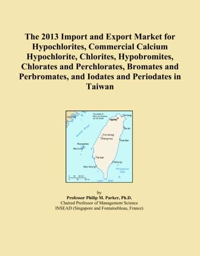2013 Taiwan Import Export Market for Hypochlorites & Chlorates
