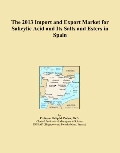 The 2013 Import and Export Market for Salicylic Acid and Its Salts and Esters in Spain