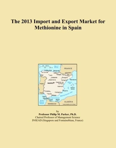 The 2013 Import and Export Market for Methionine in Spain