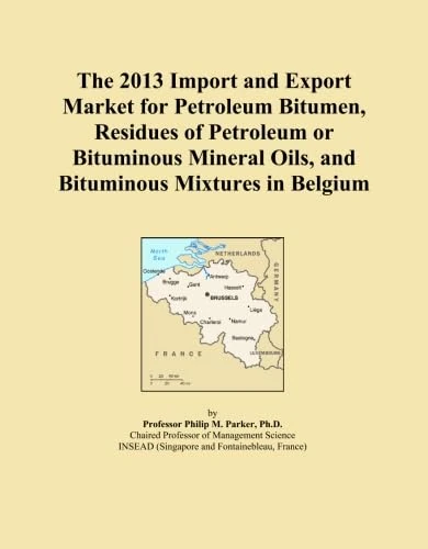 The 2013 Import and Export Market for Petroleum Bitumen, Residues of Petroleum or Bituminous Mineral Oils, and Bituminous Mixtures in Belgium