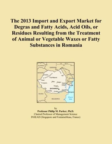 The 2013 Import and Export Market for Degras and Fatty Acids, Acid Oils, or Residues Resulting from the Treatment of Animal or Vegetable Waxes or Fatty Substances in Romania