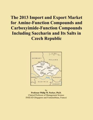 The 2013 Import and Export Market for Amine-Function Compounds and Carboxyimide-Function Compounds Including Saccharin and Its Salts in Czech Republic