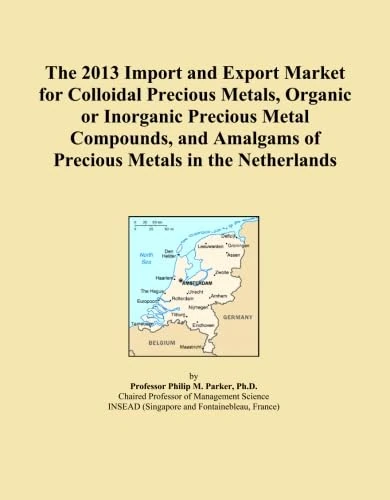 The 2013 Import and Export Market for Colloidal Precious Metals, Organic or Inorganic Precious Metal Compounds, and Amalgams of Precious Metals in the Netherlands