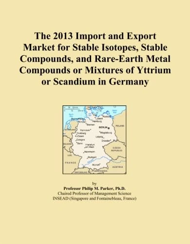 The 2013 Import and Export Market for Stable Isotopes, Stable Compounds, and Rare-Earth Metal Compounds or Mixtures of Yttrium or Scandium in Germany