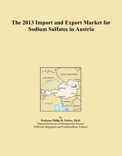 The 2013 Import and Export Market for Sodium Sulfates in Austria