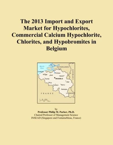 The 2013 Import and Export Market for Hypochlorites, Commercial Calcium Hypochlorite, Chlorites, and Hypobromites in Belgium