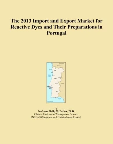 The 2013 Import and Export Market for Reactive Dyes and Their Preparations in Portugal
