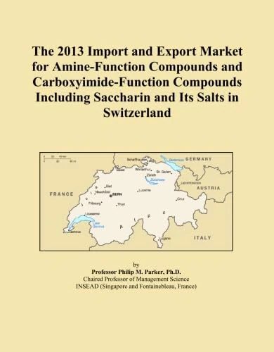 The 2013 Import and Export Market for Amine-Function Compounds and Carboxyimide-Function Compounds Including Saccharin and Its Salts in Switzerland