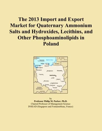 The 2013 Import and Export Market for Quaternary Ammonium Salts and Hydroxides, Lecithins, and Other Phosphoaminolipids in Poland
