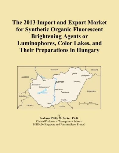 The 2013 Import and Export Market for Synthetic Organic Fluorescent Brightening Agents or Luminophores, Color Lakes, and Their Preparations in Hungary