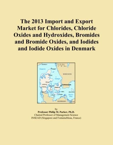 The 2013 Import and Export Market for Chlorides, Chloride Oxides and Hydroxides, Bromides and Bromide Oxides, and Iodides and Iodide Oxides in Denmark