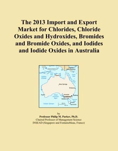 The 2013 Import and Export Market for Chlorides, Chloride Oxides and Hydroxides, Bromides and Bromide Oxides, and Iodides and Iodide Oxides in Australia
