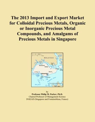 The 2013 Import and Export Market for Colloidal Precious Metals, Organic or Inorganic Precious Metal Compounds, and Amalgams of Precious Metals in Singapore
