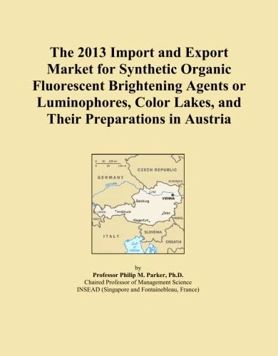 The 2013 Import and Export Market for Synthetic Organic Fluorescent Brightening Agents or Luminophores, Color Lakes, and Their Preparations in Austria