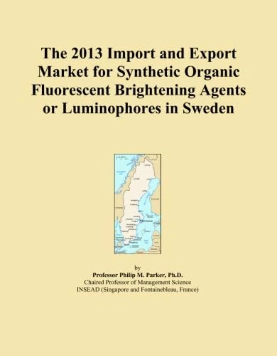 The 2013 Import and Export Market for Synthetic Organic Fluorescent Brightening Agents or Luminophores in Sweden