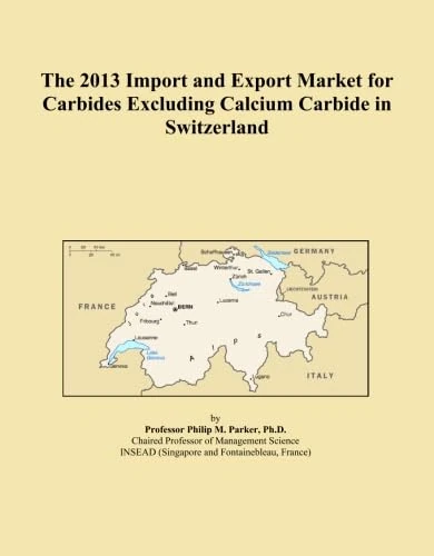 The 2013 Import and Export Market for Carbides Excluding Calcium Carbide in Switzerland