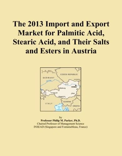 The 2013 Import and Export Market for Palmitic Acid, Stearic Acid, and Their Salts and Esters in Austria