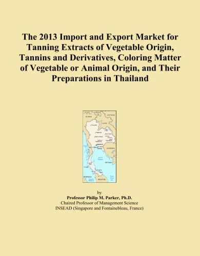 The 2013 Import and Export Market for Tanning Extracts of Vegetable Origin, Tannins and Derivatives, Coloring Matter of Vegetable or Animal Origin, and Their Preparations in Thailand
